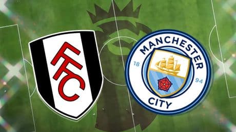 Fulham vs Man City: Prediction, kick-off time, TV, live stream, team news, h2h results, odds