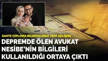 Sahte diploma skandalında yeni gelişme: Depremde ölen Avukat Nesibe Zabun’un bilgileri kullanıldığı ortaya çıktı