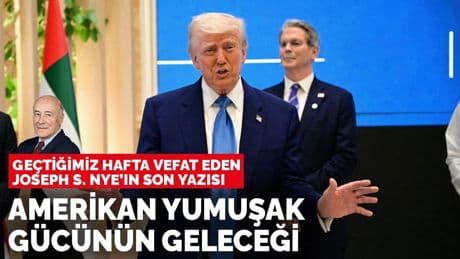 Joseph S. Nye yazdı: Amerikan yumuşak gücünün geleceği