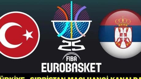 EUROBASKET 2025’TE SON GRUP MAÇI! Türkiye - Sırbistan basketbol maçı hangi kanalda, saat kaçta?