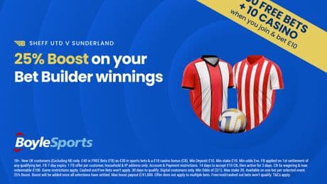 Sheffield United vs Sunderland: Get £30 in free bets and £10 casino bonus with BoyleSports, plus 25% boost
