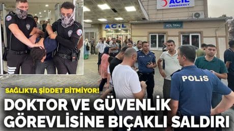Şanlıurfa'da hastanede dehşet: Acil doktoru ve güvenlik görevlisine bıçaklı saldırı