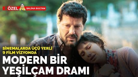 Sinemalarda üçü yerli 9 film vizyonda: Modern bir Yeşilçam dramı