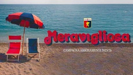 Il Genoa lancia “Meravigliosa”, la campagna abbonamenti 2025/26