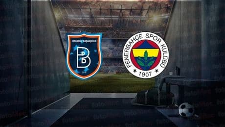 Başakşehir-Fenerbahçe MAÇI CANLI İZLE | RAMS Başakşehir-Fenerbahçe maçı saat kaçta ve hangi kanalda?