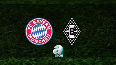 Bayern Münih - Borussia Mönchengladbach maçı saat kaçta ve hangi kanalda canlı yayınlanacak? | Almanya Bundesliga
