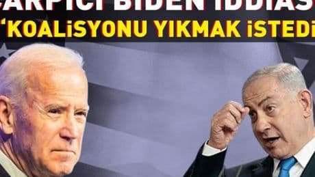 Netanyahu'nun partisinden Biden yönetimine suçlama ''Koalisyonunu yıkmak istedi"