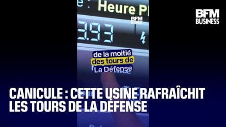 Canicule : cette usine rafraîchit les tours de La Défense