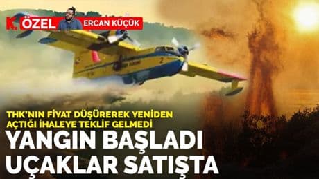 THK'nın fiyat düşürerek yeniden açtığı ihaleye teklif gelmedi: Yangın başladı uçaklar satışta