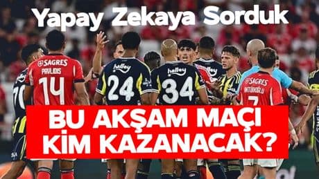 Fenerbahçe – Benfica Maçı Öncesi Yapay Zekâlardan Çarpıcı Skor Tahminleri!