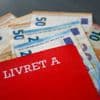 Livret A, LEP... Un rapport parlementaire préconise de réformer l'épargne réglementée et demande plus de transparence aux banques