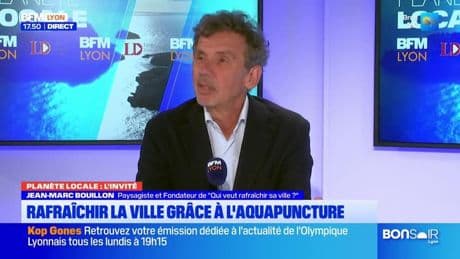 Planète Locale du mercredi 4 juin - Rafraîchir la ville grâce à l'aquapuncture