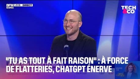 "Tu as tout à fait raison": à force de flatteries, ChatGPT est devenu particulièrement pénible