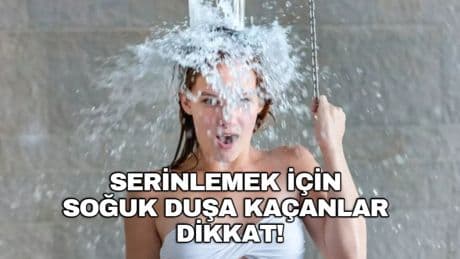 Serinlemek için soğuk duş alanlara kötü haber! Serinleyeyim derken canınızdan olabilirsiniz: Uzman isim uyardı