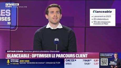 Arthur Cohen (Glanceable) : Glanceable, optimiser le parcours client - 12/04