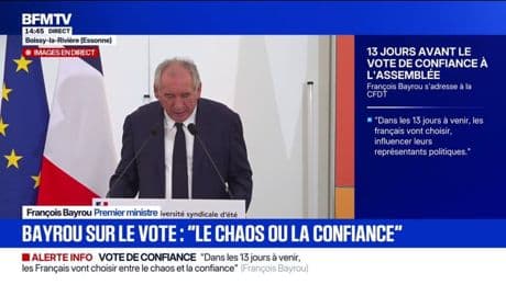 Vote de confiance: "Dans les 13 jours qui viennent, les Français vont choisir s'ils se placent du côté du chaos ou de la responsabilité", assure François Bayrou
