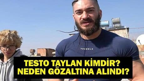 TESTO TAYLAN KİMDİR? Testo Taylan Neden Gözaltına Alındı? Testo Taylan Kaç Yaşında, Nereli, Serbest Bırakıldı Mı?