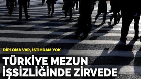Diploma var, istihdam yok... Türkiye mezun işsizliğinde zirvede