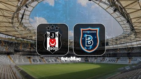 Beşiktaş-Başakşehir maçı izle | Beşiktaş-RAMS Başakşehir maçı ne zaman, saat kaçta ve hangi kanalda?