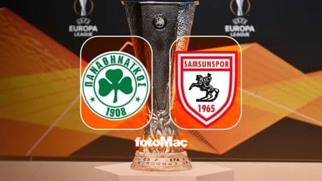 Panathinaikos-Samsunspor maçı canlı | UEFA Avrupa Ligi CANLI
