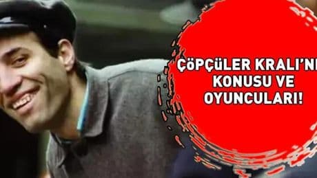 ÇÖPÇÜLER KRALI'NIN KONUSU VE OYUNCULARI: Çöpçüler Kralı filminin konusu nedir, oyuncuları kimler? Kemal Sunal, Şener Şen, Ayşen Gruda...