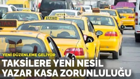 Yeni düzenleme geliyor: Taksilere yeni nesil yazar kasa zorunluluğu