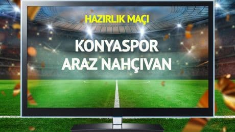 Konyaspor Araz Nahçıvan maçı canlı yayınlanacak mı?