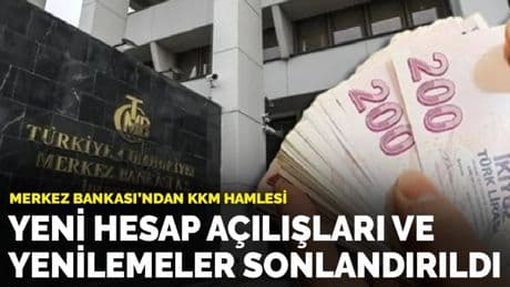 Merkez Bankası'ndan KKM hamlesi: Yeni hesap açılışları ve yenilemeler sonlandırıldı