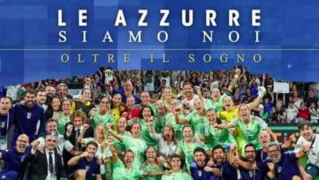 Oltre il sogno: &egrave; online la puntata di &lsquo;Le Azzurre Siamo Noi&rsquo; che ripercorre lo straordinario cammino dell&rsquo;Italia a EURO 2025