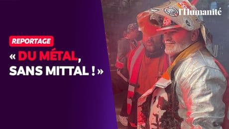 « On n’est pas entré dans une bataille mais dans une guerre », Gaëtan Lecoq de la CGT ArcelorMittal