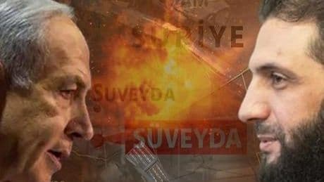İsrail, Süveyda'yı neden vurdu? Dikkat çeken Yeni Ahit detayı: 'Türkiye aleyhine planlar var'