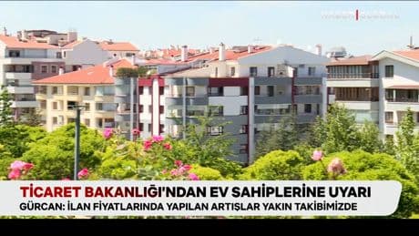 Ticaret Bakanlığı’ndan ev sahiplerine uyarı