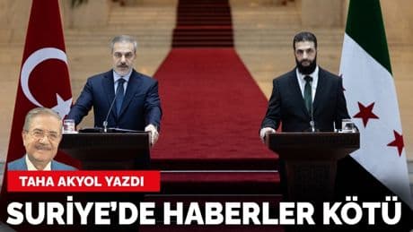 Taha Akyol yazdı: Suriye’de haberler kötü