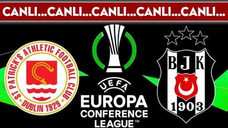 CANLI YAYIN: St. Patrick's - Beşiktaş CANLI ANLATIM | UEFA Avrupa Konferans Ligi 3. eleme turu