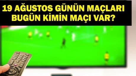 19 AĞUSTOS BUGÜN KİMİN MAÇI VAR? UEFA Şampiyonlar Ligi - Play-off Maçları Hangi Kanalda, Saat Kaçta? 19 Ağustos Günün Maçları