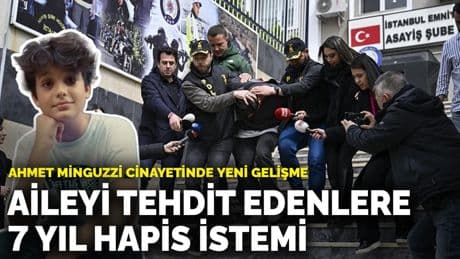 Ahmet Minguzzi cinayetinde yeni gelişme: Aileyi tehdit edenlere 7 yıl hapis istemi