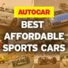 The best affordable sports cars - driven, rated and ranked