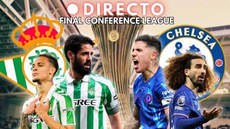 Betis - Chelsea de Conference League, en directo: marcador, goles y última hora de la final