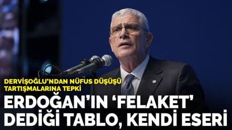 Dervişoğlu’ndan Erdoğan'ın “nüfus düşüşü” açıklamasına tepki: Eğer bu bir felaketse, sebebi yılların yanlış yönetimidir