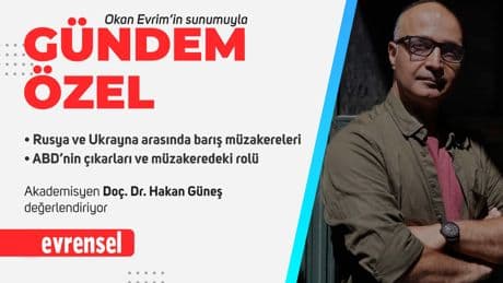 Doç. Dr. Hakan Güneş: Anlaşma olursa ABD, Ukrayna’dan aldığından fazlasını Rusya’dan alacak