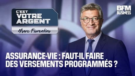 Assurance-vie : faut-il faire des versements programmés ?