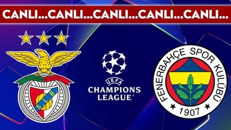 CANLI YAYIN - Benfica 1-0 Fenerbahçe - CANLI ANLATIM - UEFA Şampiyonlar Ligi play-off turu