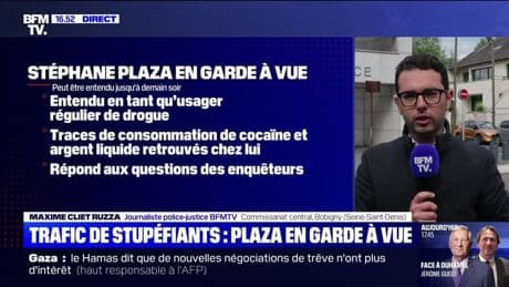 Story 1 : Trafic de stupéfiants, Plaza en garde à vue - 06/05