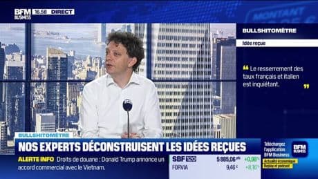 Bullshitomètre : "Le resserrement des taux français et italien est inquiétant" - FAUX répond Thibault Prébay - 02/07