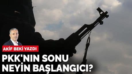 Akif Beki yazdı: PKK'nın sonu neyin başlangıcı?