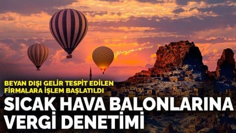 Sıcak hava balonlarına vergi denetimi