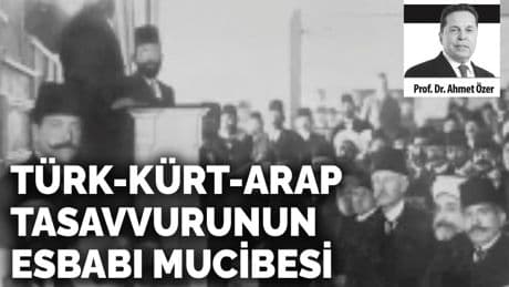 Türk-Kürt-Arap tasavvurunun esbabı mucibesi