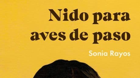 “Nidos para aves de paso” de Sonia Rayos