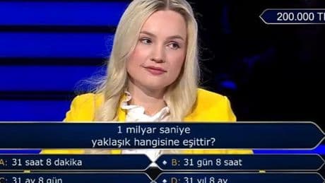 Kim Milyoner Olmak İster sorusu: 1 milyar saniye yaklaşık hangisine eşittir?