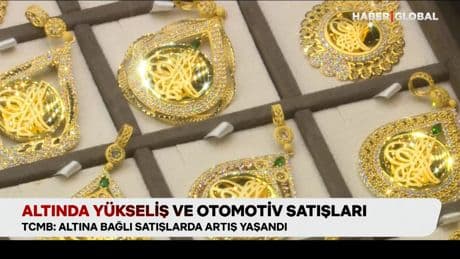 Altında yükseliş ve otomotiv satışları